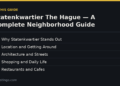 In this guide: Statenkwartier The Hague — A Complete Neighborhood Guide