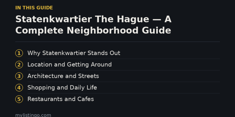 In this guide: Statenkwartier The Hague — A Complete Neighborhood Guide